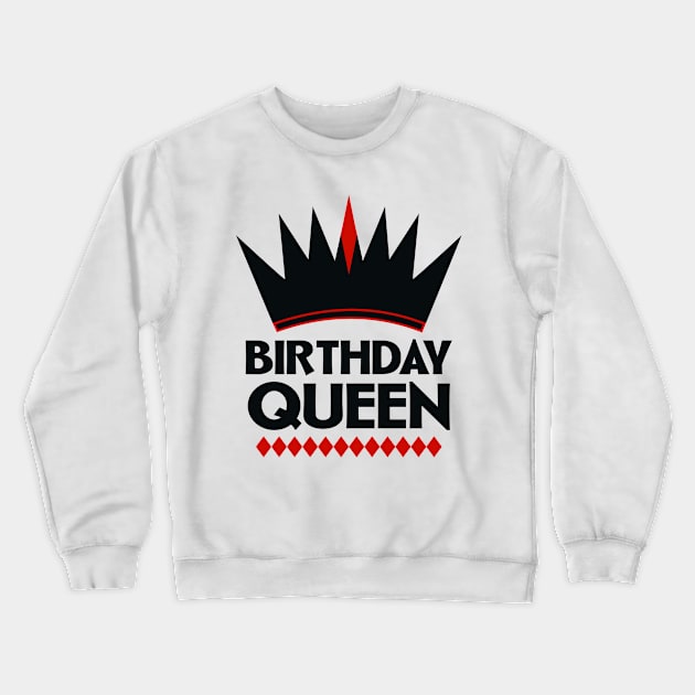 Birthday Queen Crewneck Sweatshirt by colorsplash